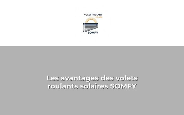 lecomptoirduvoletroulant.com — Volet Roulant Solaire SOMFY